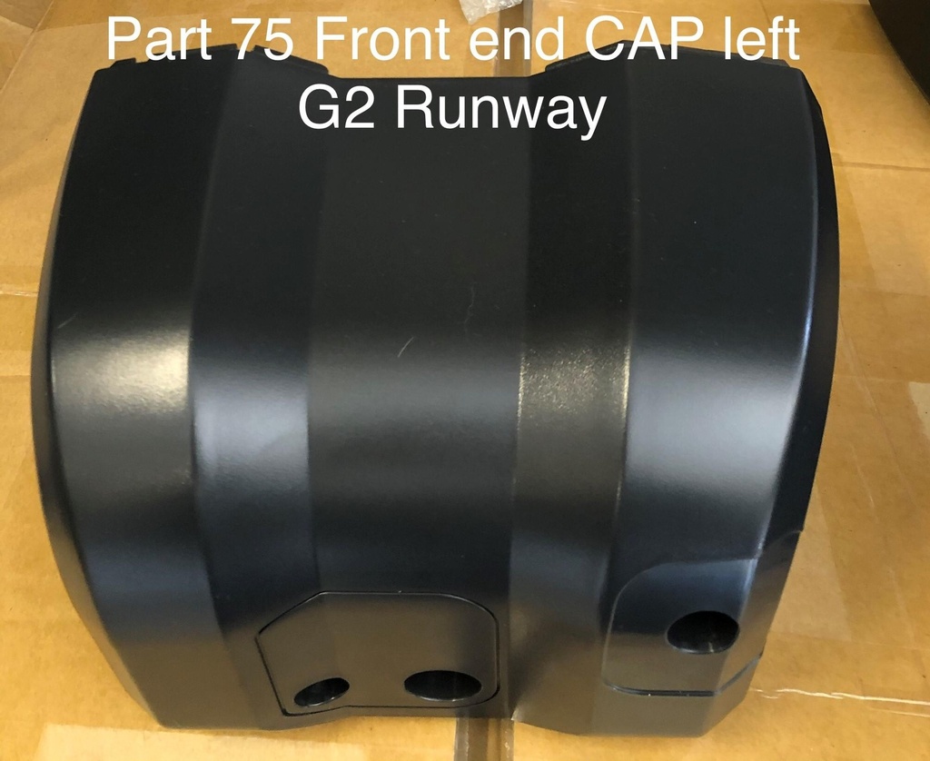 Front End Cap (left) Part 75 G2 Runway